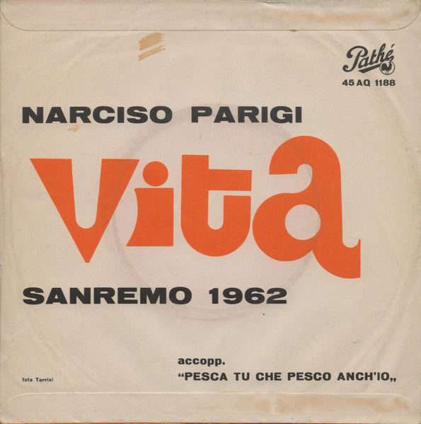 Narciso Parigi : Vita / Pesca Tu Che Pesco Anch'Io (7")