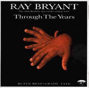 Ray Bryant : Through The Years - The 60th Birthday Special Recording Vol. 1 (CD, Album)
