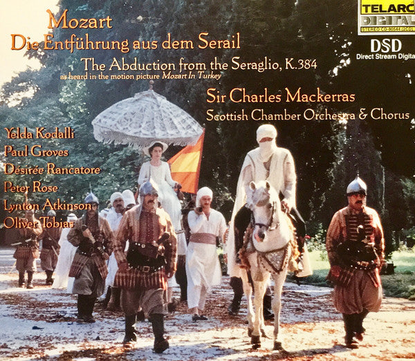 Mozart* - Sir Charles Mackerras, Scottish Chamber Orchestra & Chorus*, Yelda Kodalli, Paul Groves, Désirée Rancatore, Peter Rose (3), Lynton Atkinson, Oliver Tobias : Die Entführung aus dem Serail = (The Abduction from the Seraglio, K.384) (2xCD, Album)