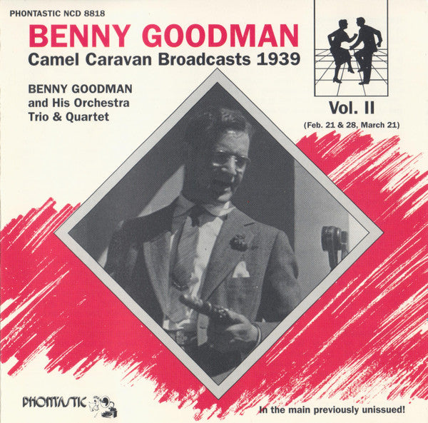 Benny Goodman : Camel Caravan Broadcasts 1939, Vol. II (CD, Comp, Mono, RE, RM)