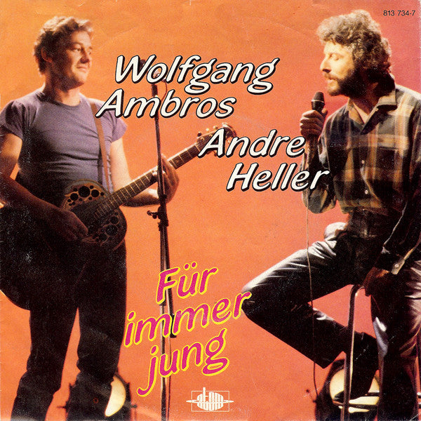 Wolfgang Ambros / Andre Heller* : Für Immer Jung (7", Single)