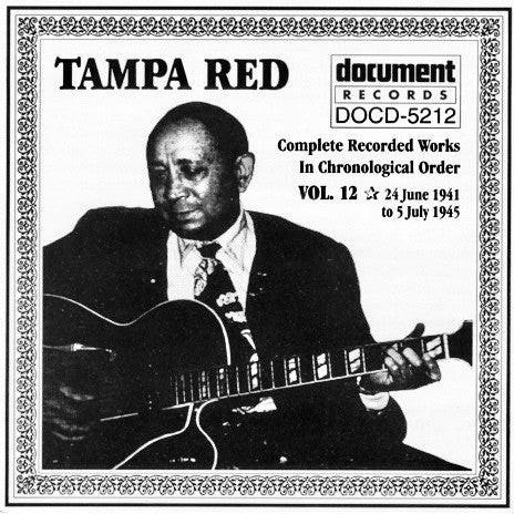 Tampa Red : Complete Recorded Works In Chronological Order Volume 12 (24 June 1941 To 5 July 1945) (CD, Comp)
