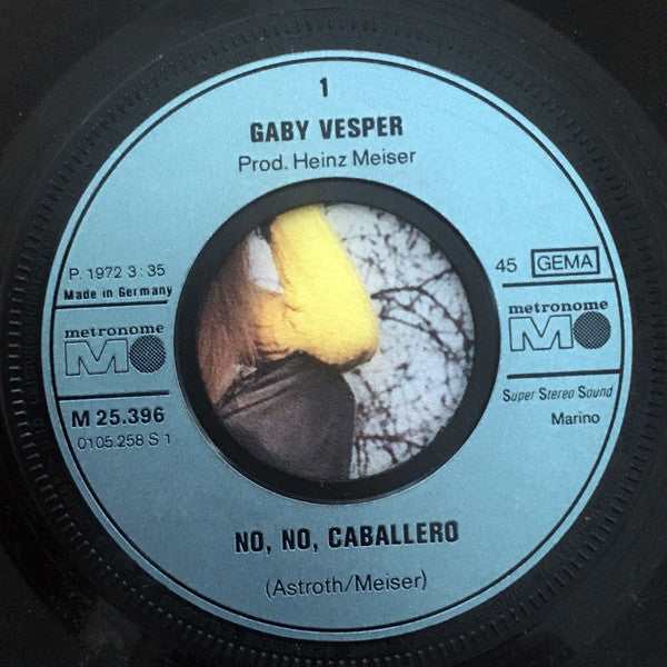 Gaby Vesper : No, No, Caballero / Nicht Für Alles Gold Der Welt (7", Single)