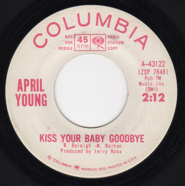 April Young : To Be Loved By You / Kiss Your Baby Goodbye (7", Promo)