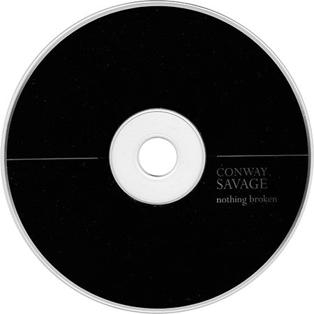 Conway Savage : Nothing Broken (CD, Album)
