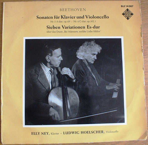 Ludwig Hoelscher, Elly Ney, Beethoven* : Sonaten Für Klavier Und Violoncell Nr. 3 A-Dur, Op.69 - Nr. 4 C-Dur, Op.102,1 / Sieben Variationes Es-Dur (LP, Album, Mono)