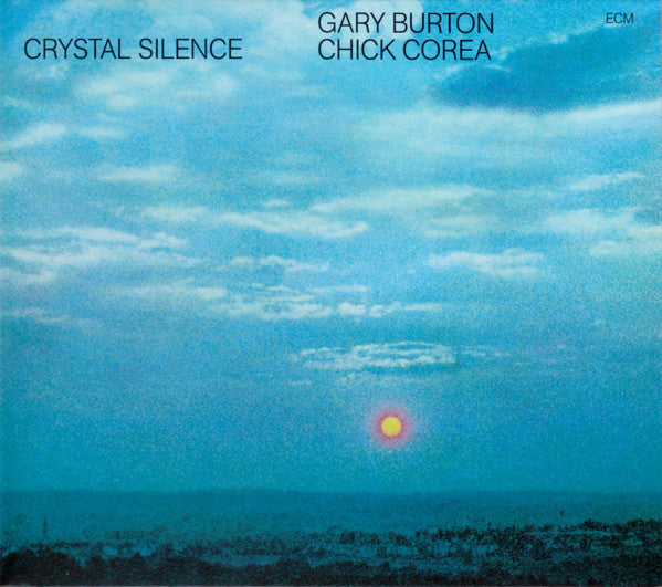 Gary Burton / Chick Corea : Crystal Silence (CD, Album, RE)