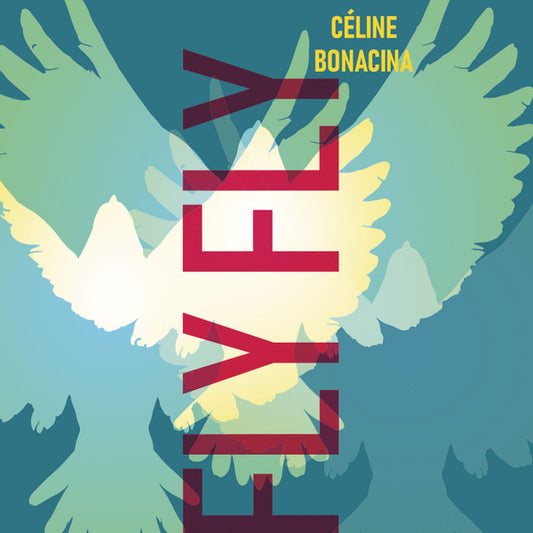 Céline Bonacina : Fly Fly (CD, Album)