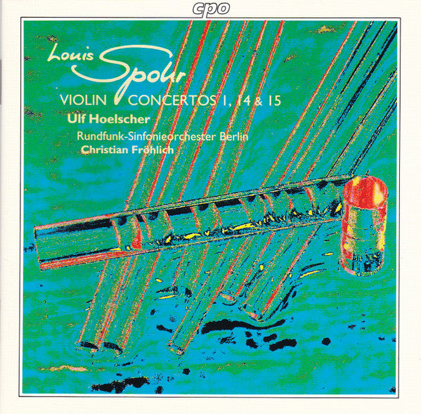 Louis Spohr - Ulf Hoelscher, Rundfunk-Sinfonieorchester Berlin, Christian Fröhlich (3) : Violin Concertos No.14, 15 & 1 (CD, Album)