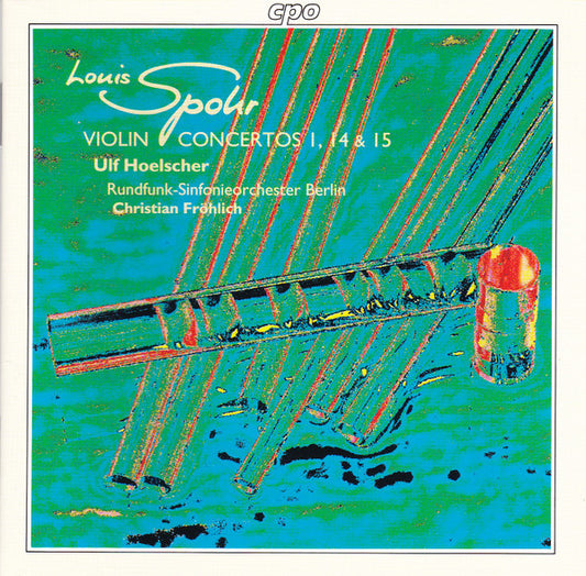 Louis Spohr - Ulf Hoelscher, Rundfunk-Sinfonieorchester Berlin, Christian Fröhlich (3) : Violin Concertos No.14, 15 & 1 (CD, Album)