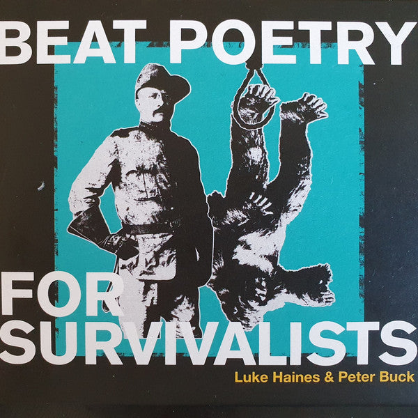 Luke Haines & Peter Buck : Beat Poetry For Survivalists (CD, Album)