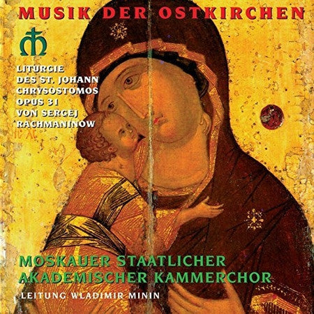 Sergej Rachmaninow*, Moskauer Staatlicher Akademischer Kammerchor* , Leitung Wladimir Minin* : Liturgie Des St. Johann Chrysostomos Opus 31 (CD)