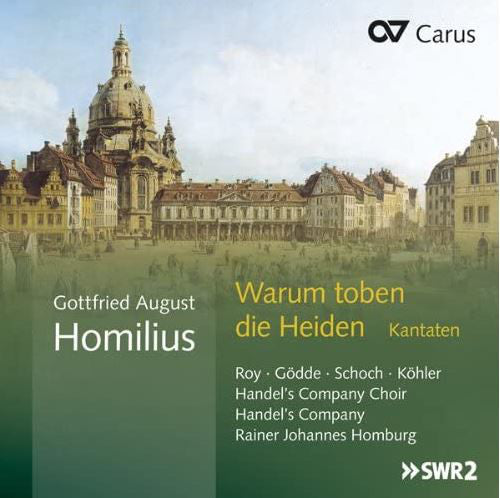 Gottfried August Homilius - Handel's Company Choir / Handel's Company / Rainer Johannes Homburg : Warum Toben Die Heiden (Kantaten) (CD, Album)