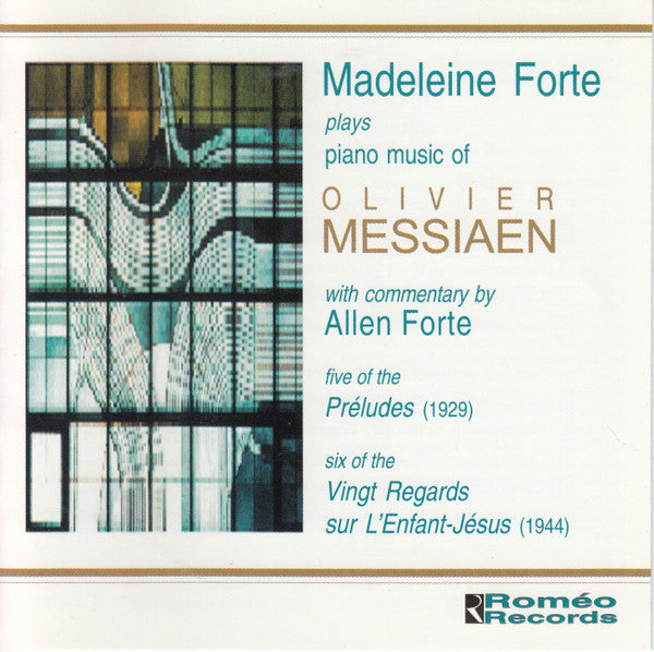 Messiaen*, Madeleine Forte, Allen Forte : Madeleine Forte Plays Piano Music Of Olivier Messiaen With Commentary By Allen Forte (CD, Album)