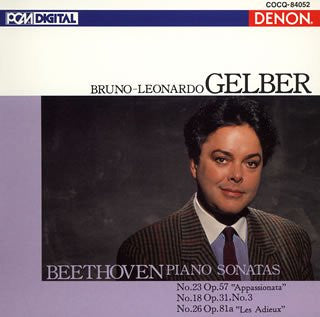 Bruno-Leonardo Gelber* - Beethoven* : Piano Sonatas Vol. III: No.23 Op.57 "Appassionata" - No.18 Op.31, No.3 - No.26 Op.81a "Les Adieux" (CD, Album)