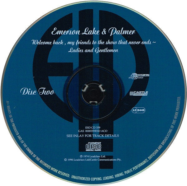 Emerson, Lake & Palmer : Welcome Back, My Friends To The Show That Never Ends ~ Ladies And Gentlemen (2xCD, Album, RE, RM)