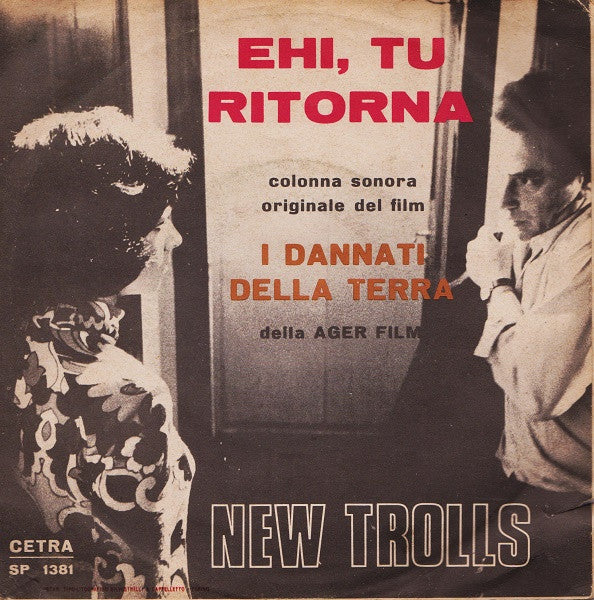 New Trolls : Cristalli Fragili / Ehi, Tu Ritorna (7")