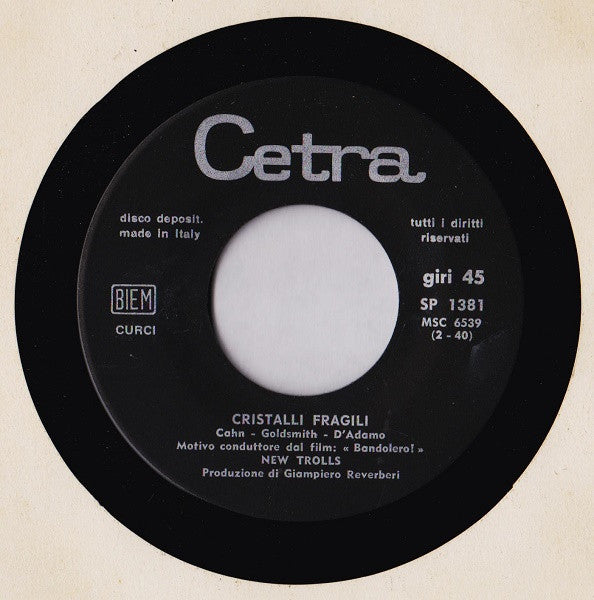 New Trolls : Cristalli Fragili / Ehi, Tu Ritorna (7")