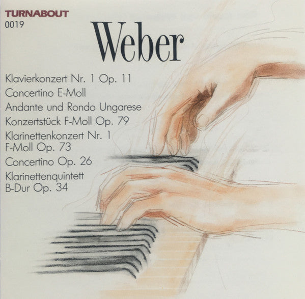 Carl Maria von Weber : Klavierkonzert Nr. Op. 11 - Concertino E-Moll - Andante Und Rondo Ungarese - Konzertstück F-Moll Op. 79 - Klarinettenkonzert Nr. 1 F-Moll Op. 73 - Concertino Op. 26 - Klarinettenquintett B-Dur Op. 34 (2xCD, Comp, RM)