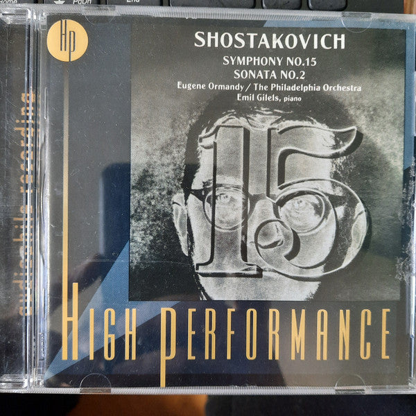 Dmitri Shostakovich - Eugene Ormandy - The Philadelphia Orchestra - Emil Gilels : Symphony No. 15 • Sonata No.2 (CD, Album, RM)