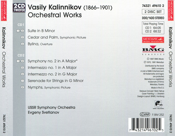 Vasily Kalinnikov* | USSR Symphony Orchestra* · Evgeny Svetlanov* : Orchestral Works (2xCD, Album, Comp)
