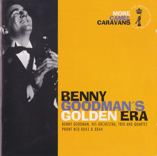 Benny Goodman : Benny Goodman's Golden Era: More Camel Caravans- The Third Camel/The Fourth Camel (CD, Comp)