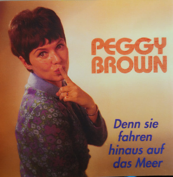 Peggy Brown : Denn Sie Fahren Hinaus Auf Das Meer (CD, Comp)