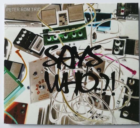 Peter Rom Trio : Says Who?! (CD, Album)