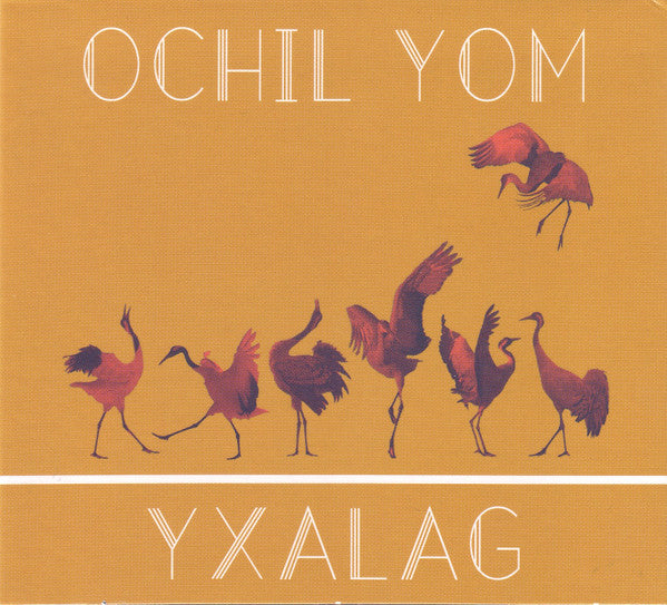 Yxalag : Ochil Yom (CD, Album)
