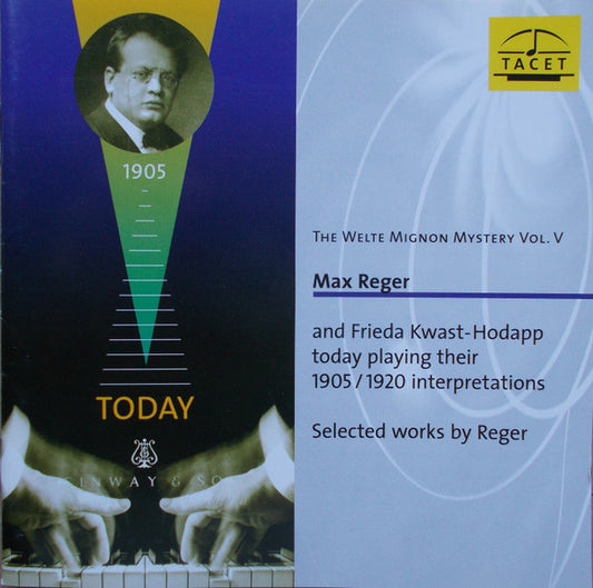 Max Reger And Frieda Kwast-Hodapp : Today Playing Their 1905 / 1920 Interpretations / Selected Works By Reger (CD, Album)