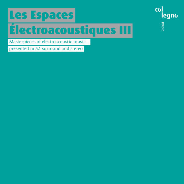 Various : Les Espaces Electroacoustiques III (2xSACD, Hybrid, Multichannel)