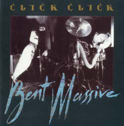 Click Click : Bent Massive (LP, Album)