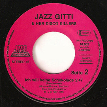 Jazz Gitti And Her Disco Killers : Ich Will Keine Schokolade (7", Single)