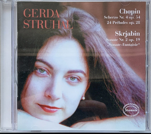 Gerda Struhal : Chopin: Scherzo Nr. 4 E-Dur Op. 54 - 24 Préludes Op. 28 / Skrjabin: Sonate Nr. 2 Op. 19 "Sonate-Fantasie" (CD)