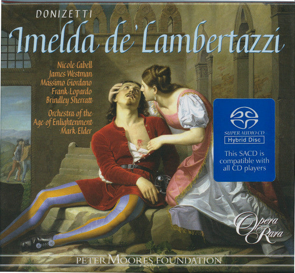 Gaetano Donizetti, Nicole Cabell, James Westman, Massimo Giordano (2), Frank Lopardo, Brindley Sherratt, Mark Elder (2) : Imelda De' Lambertazzi (2xSACD, Hybrid)