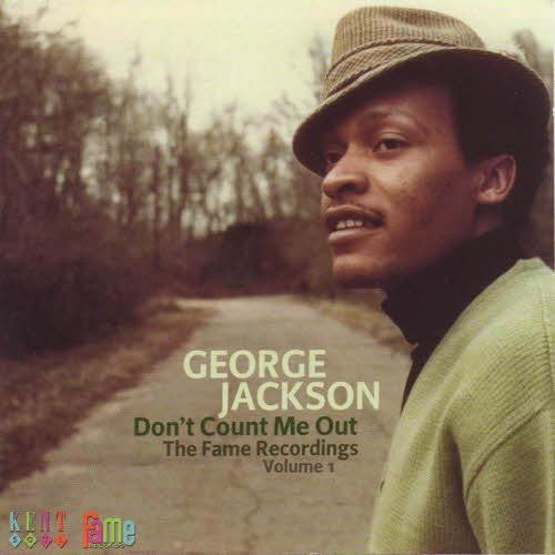 George Jackson (3) : Don't Count Me Out. The Fame Recordings Volume 1 (CD, Comp, Mono, RM)
