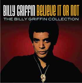 Billy Griffin : Believe It Or Not - The Billy Griffin Collection (CD, Comp)