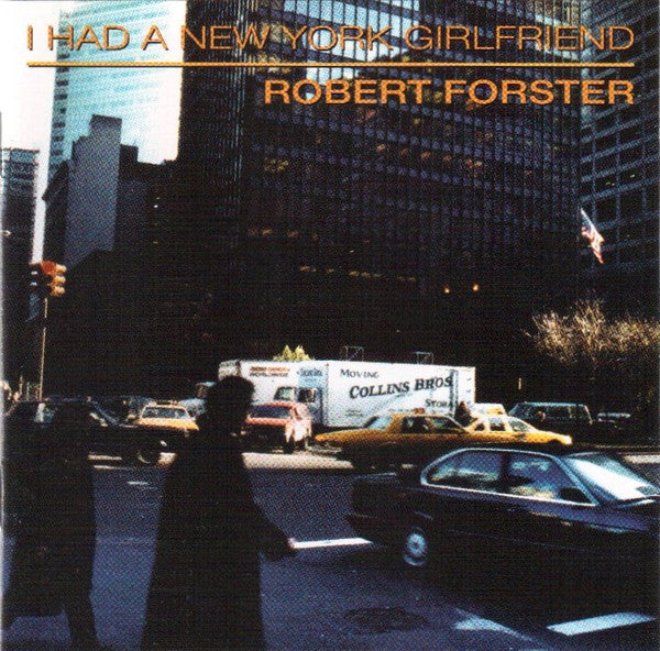 Robert Forster : I Had A New York Girlfriend (CD, Album)