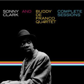 Sonny Clark And Buddy DeFranco Quartet : Complete Sessions (2xCD, Comp)