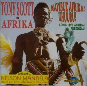 Tony Scott (2) : In Afrika/ Mayibue Afrika! Uhuuru! (CD)