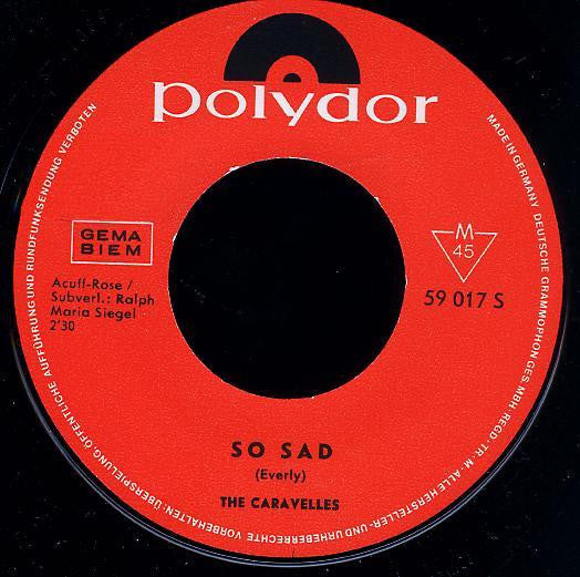 The Caravelles : So Sad / Georgia Boy (7", Single)