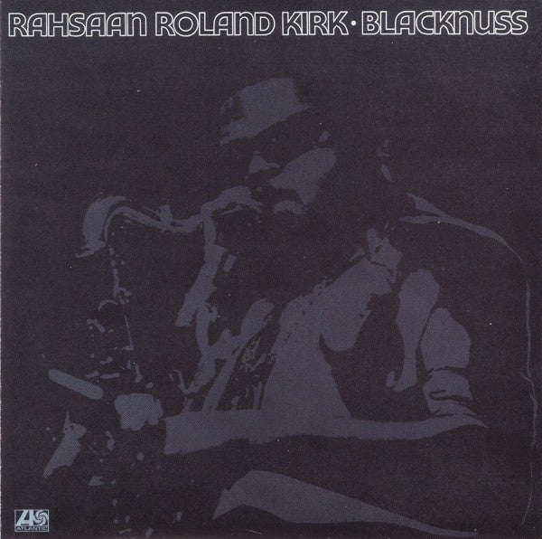 Roland Kirk : Blacknuss (CD, Album, RE, RM)