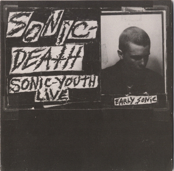 Sonic Youth : Sonic Death (Early Sonic - 1981-83) (CD, Album, RE)