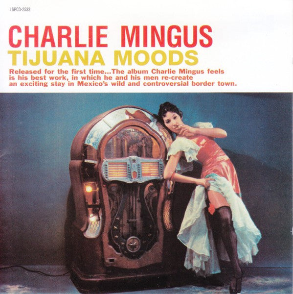 Charlie Mingus* : Tijuana Moods (CD, Album, RE, RM, 24 )