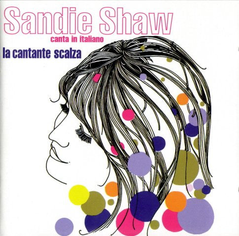 Sandie Shaw : Sandie Shaw (Canta In Italiano) La Cantante Scalza (CD, Comp, Copy Prot.)