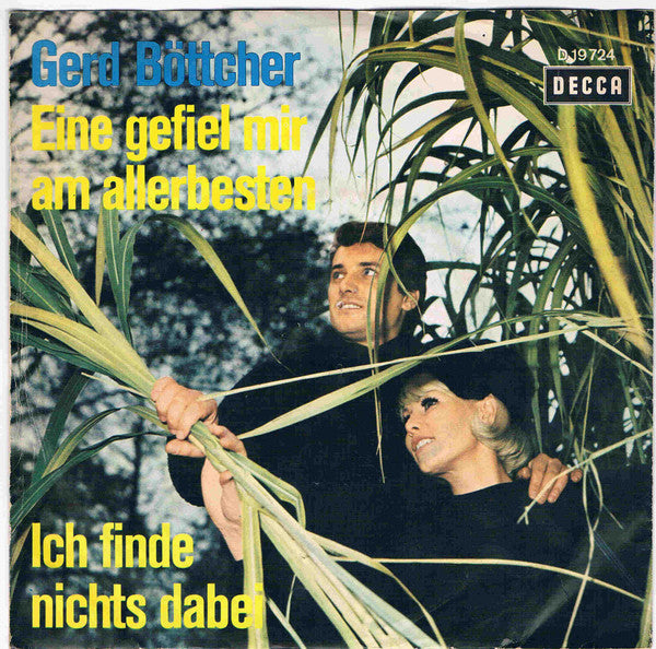 Gerd Böttcher : Eine Gefiel Mir Am Allerbesten / Ich Finde Nichts Dabei (7", Single)