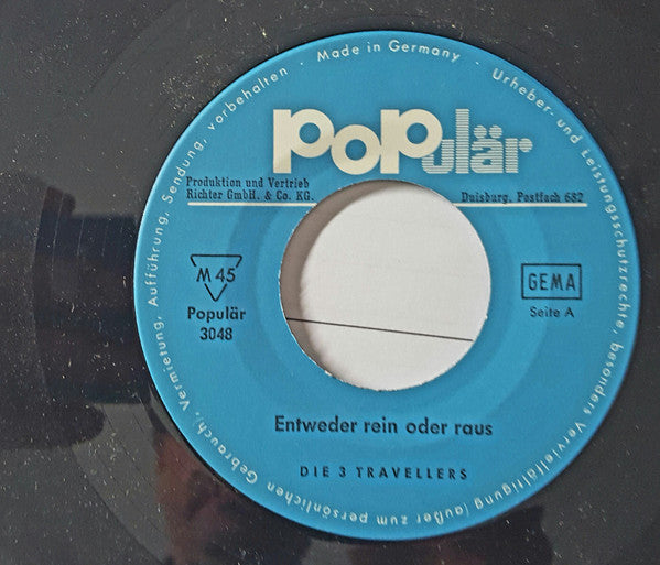 Die 3 Travellers : Entweder Rein Oder Raus (7", Single)