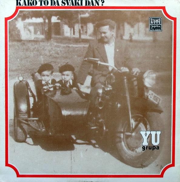 YU Grupa : Kako To Da Svaki Dan? (LP, Album)