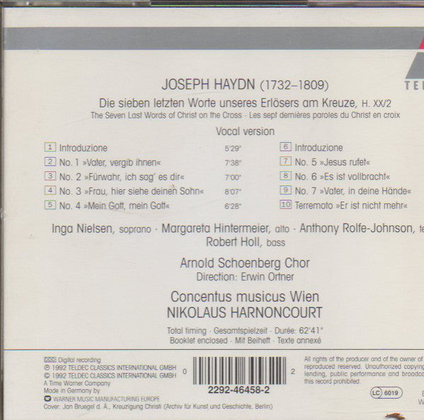 Joseph Haydn - Inga Nielsen • Margareta Hintermeier • Robert Holl • Anthony Rolfe Johnson • Arnold Schoenberg Chor • Concentus Musicus Wien • Nikolaus Harnoncourt : Die Sieben Letzten Worte Unseres Erlösers Am Kreuze (CD, Album)