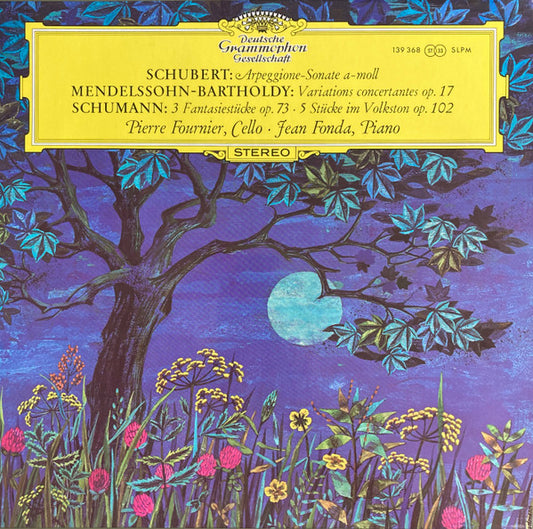 Schubert* / Mendelssohn* / Schumann* - Pierre Fournier, Jean Fonda : Arpeggione-Sonate A-Moll / Variations Concertantes Op.17 / 3 Fantasiestücke Op.73 - 5 Stücke Im Volkston Op.102 (LP, Album)